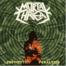 MORTAL THREAT - Psychotic Paralysis CD